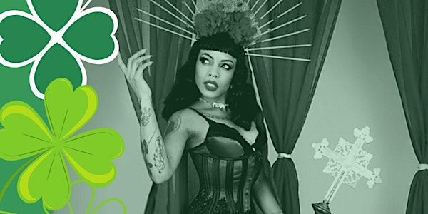 Fire and Fury Burlesque Presents: Strip Patrick’s Day!