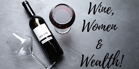 Wine, Women, and Wealth Thornton tickets