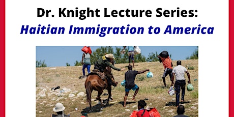 Dr Knight Lecture Series: Haitian Immigration to America tickets