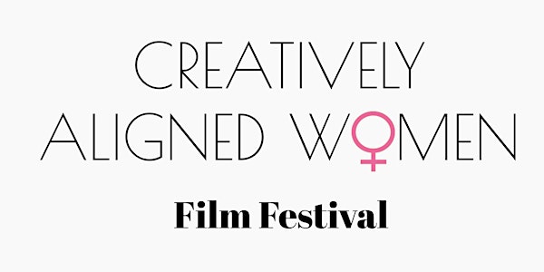 Creatively Aligned Women's Film Festival