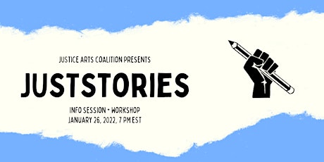 JUSTstories Info Session + Workshop tickets