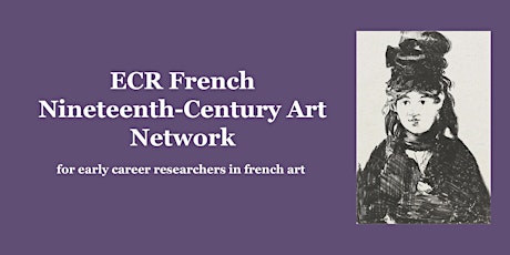 ECR French Nineteenth-Century Art Network Welcome Session billets
