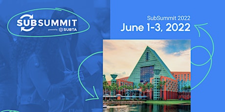 SubSummit 2022 - Leading DTC Subscription Conference tickets