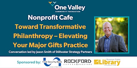 Nonprofit Cafe/ Toward Transformative Philanthropy – Elevating Major Gifts tickets