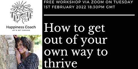 How to get out of your own way to thrive tickets