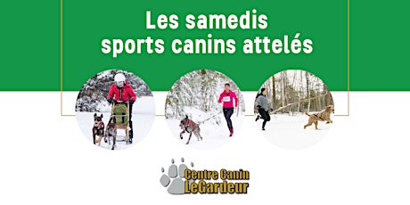 Les samedis de sports canins attelés au Centre Canin LeGardeur tickets