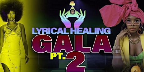 Lyrical Healing - GALA w/ Live performances & a model runway tickets