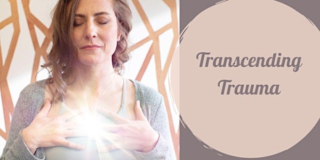 Transcending Trauma - Free Workshop for Healing and Transformation tickets