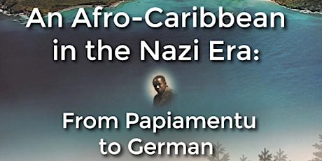 Black History Month: "An Afro-Caribbean in the Nazi Era" tickets