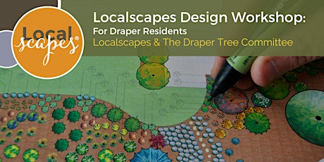 Localscapes Design Workshop for Draper Residents tickets