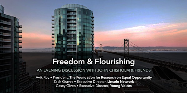 A Conversation on Freedom & Flourishing—San Francisco