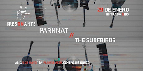 Foro Resonante: The Surfbirds + Parnnat boletos