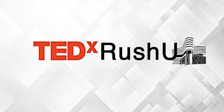TEDxRushU: Minor Setback, Major Comeback tickets