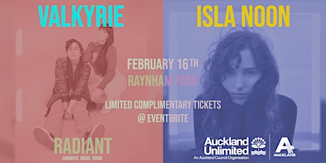 Radiant presents: Valkyrie & Isla Noon - Auckland tickets