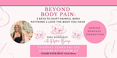 Beyond Body Pain: 3-Keys to Shift Painful Body Patterns and Love Your Body tickets
