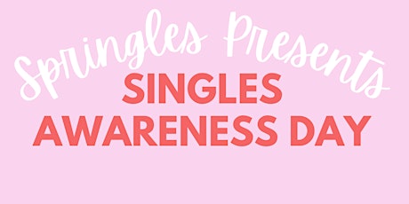 Singles Awareness Day by Springles tickets