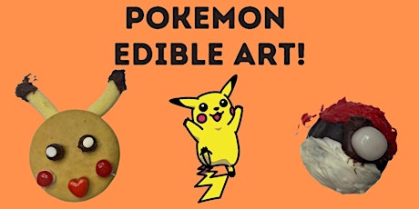 Pokemon Edible Art! (Kids of All Ages) tickets