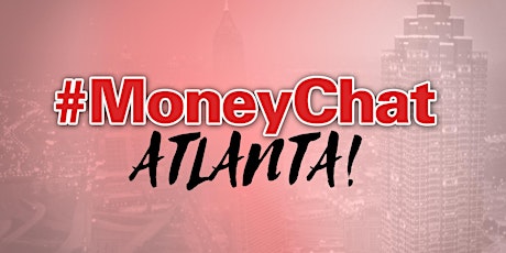 Rock Your #MoneyChat: Real Talk about Money & Biz in Atlanta! primary image
