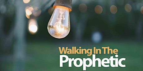 Walking in the Prophetic primary image