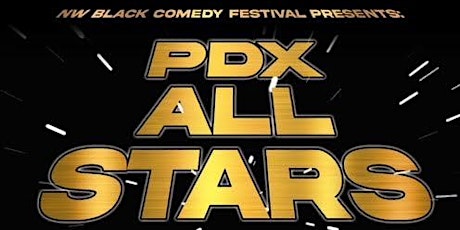 NW Black Comedy Festival: PDX All Stars tickets