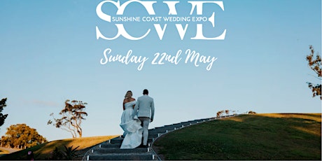 Sunshine Coast Wedding Expo 22nd May 2022 tickets