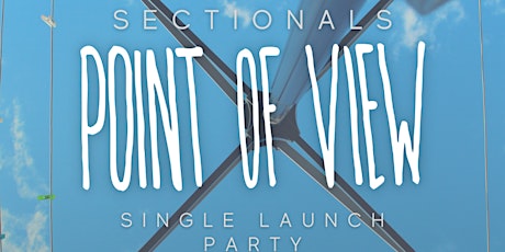 "Point of View" Sectionals Single Launch w King Cortez and Nick Marks tickets