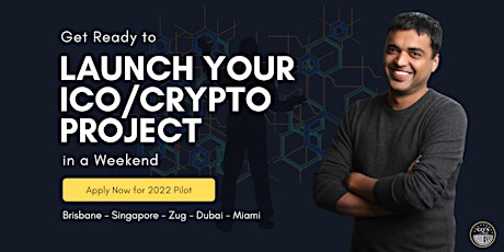 Get Ready to Launch Your ICO/Crypto Project in a Weekend (2022 Pilot) tickets