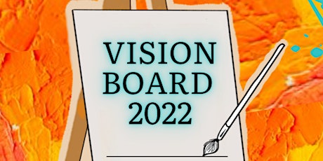 VISION BOARD 2022 tickets
