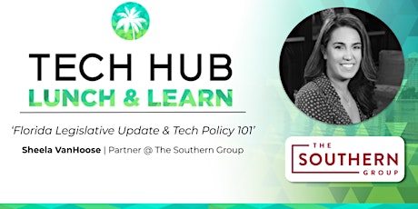 Lunch & Learn: "Legislative Update & Florida Tech Policy 101" tickets
