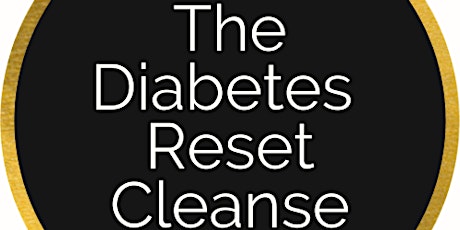 The Diabetes Reset Cleanse Q and A webinar tickets