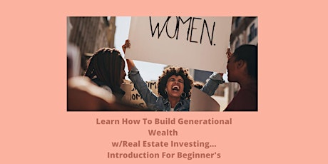 Women…Learn How To Build Generational Wealth With REI tickets