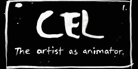 EXHIBITION PREVIEW: CEL: The Artist as Animator tickets
