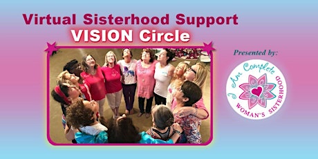 Virtual Sisterhood Support VISION Circle tickets