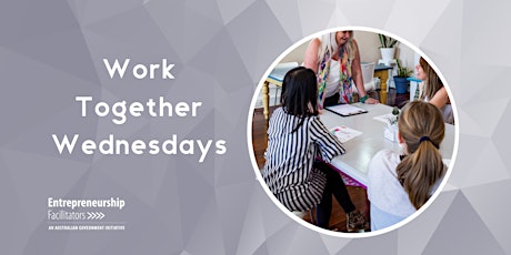 Work Together Wednesdays - co-work with other  business owners + Advisor tickets