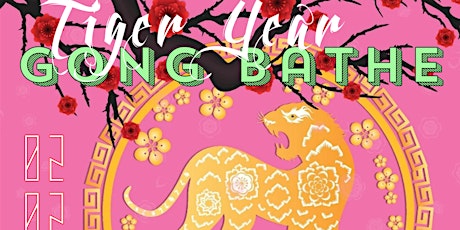 Tiger Year Gong Bathe tickets
