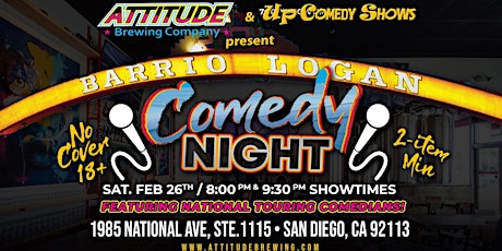 Barrio Logan Comedy Night at Attitude Brewing  Feb 18th  Show #1 - 8:00 pm tickets