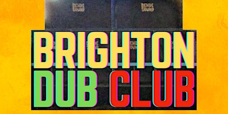 BRIGHTON DUB CLUB tickets