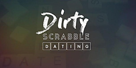 Dirty Scrabble Dating - Shoreditch tickets
