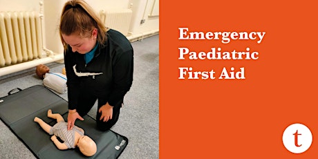 Paediatric Emergency First Aid at Work (1day course) tickets