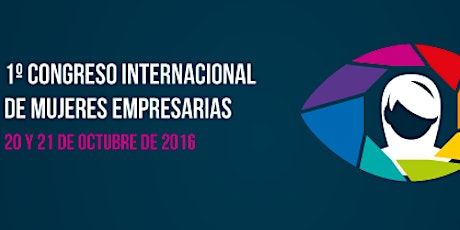 Imagen principal de 1º Congreso Internacional de Mujeres Empresarias