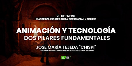 Masterclass “Animación y tecnología” – José María Tejada "Chispi" tickets