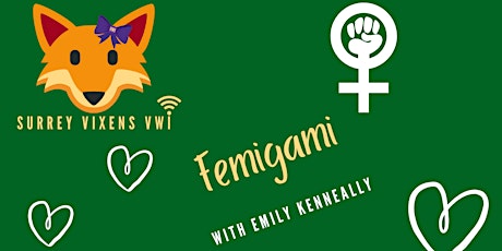 Surrey Vixens WI February Femigami , Feminist Paper Folding tickets