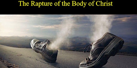 The Rapture of the Body of Christ