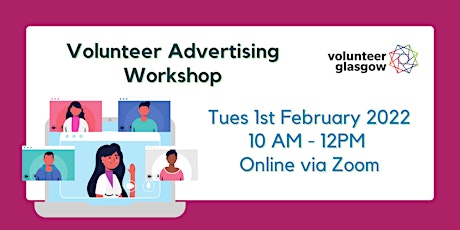 Volunteer Advertising Workshop - Tuesday 1st February 2022 tickets