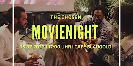 THE CHOSEN MOVIENIGHT - 05.02.2022 Tickets