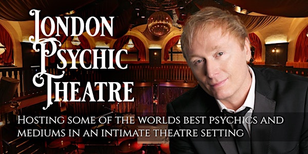 London Psychic Theatre. An evening of Mediumship.