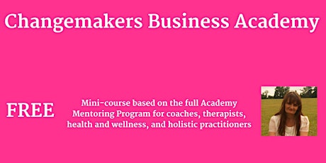 Changemakers Business Program Free Online eCourse (July) primary image