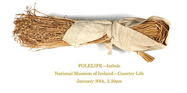 FOLKLIFE -Imbolc. Curated by Culture Works.