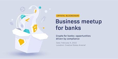 Crypto for banks: opportunities driven by compliance tickets