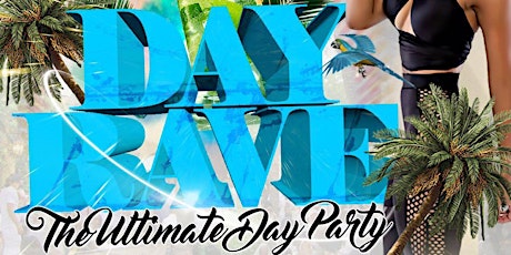 Day Rave The Ultimate Day Party primary image